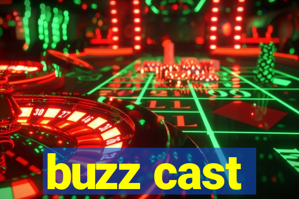 buzz cast